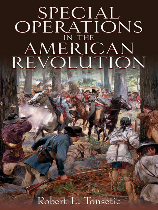 Title details for Special Operations in the American Revolution by Robert L. Tonsetic - Available